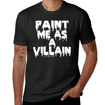 Нова тениска Paint Me As a Villain, черна тениска, забавни тениски с домашен любимец принтом, тениска за момчета, мъжки ризи