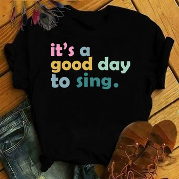 Нови Върхове Fuuny It 'S A Good Day To Sing С писмото принтом Унисекс, мъжки и дамски модни блузи С къс ръкав It' S A Good Day To Sing